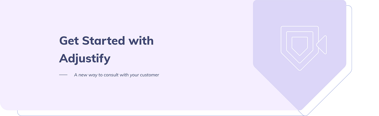 Get Started with Adjustify - A new way to consult with your customer
