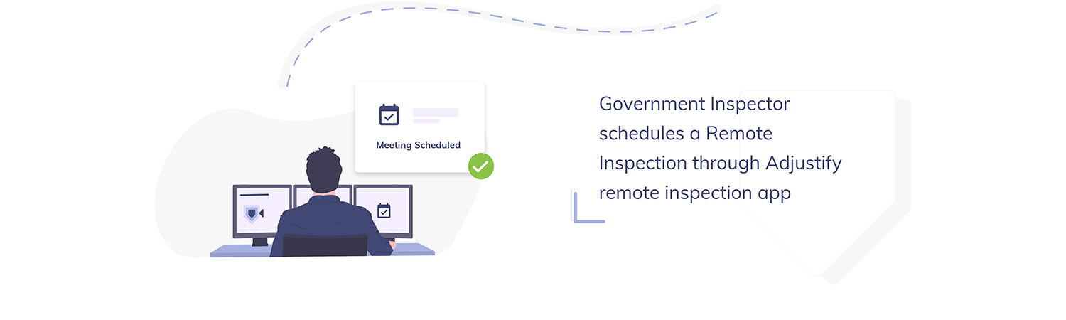 Government Inspector schedules a Remote Inspection through Adjustify remote inspection app